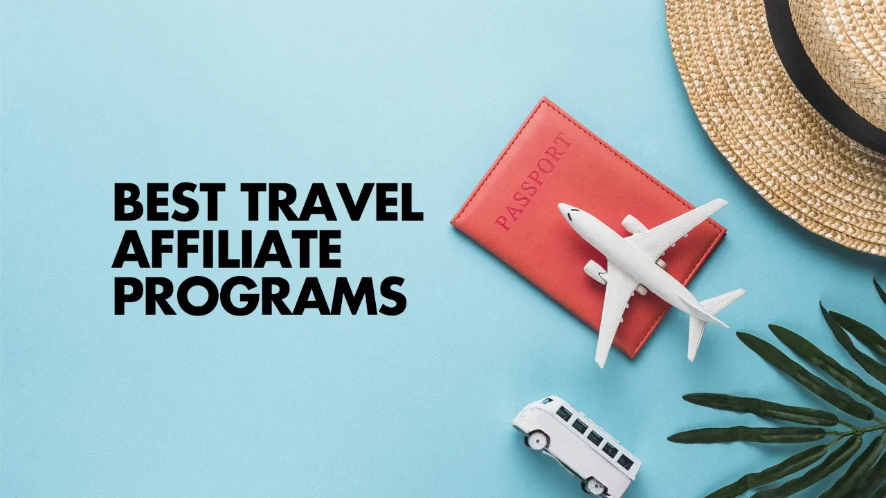 Popular Affiliate Programs for Travel Bloggers