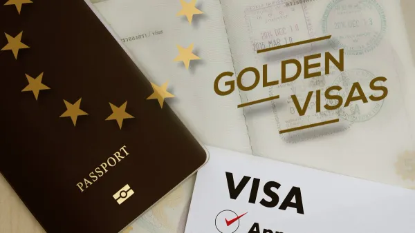 Why are 'Golden Visas' a Hot Topic Among Global Investors in the EU?